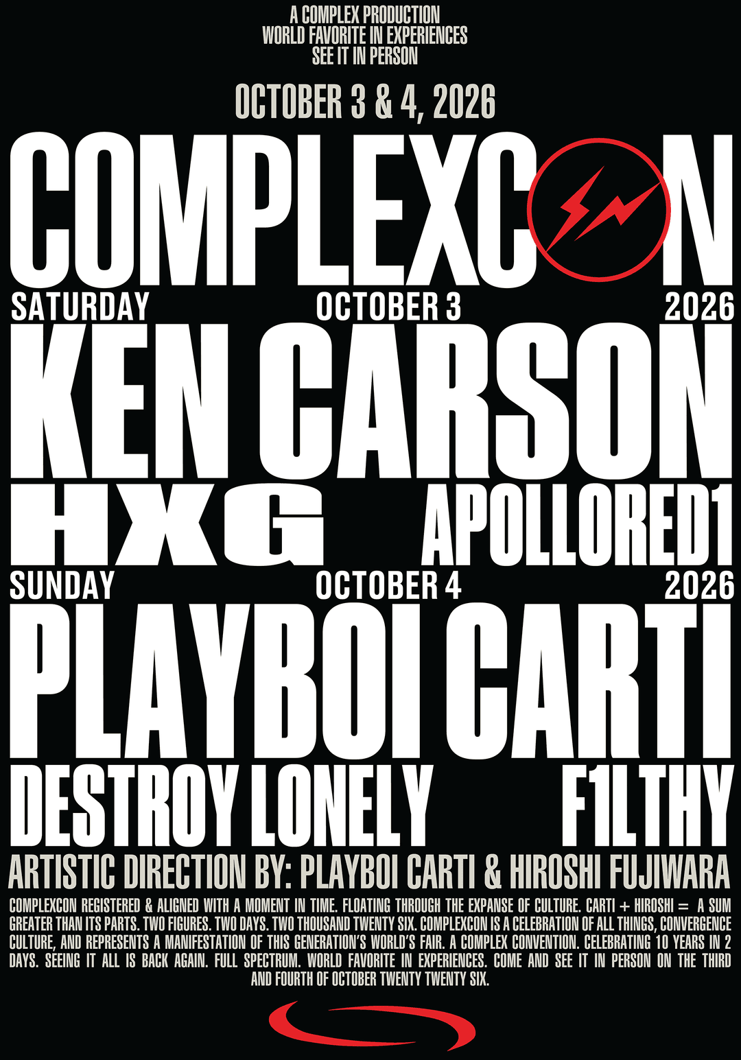 ComplexCon 2026 lineup poster. October 3 & 4, 2026. Saturday October 3: Ken Carson, HXG, ApolloRed1. Sunday October 4: Playboi Carti, Destroy Lonely, F1LTHY. Artistic direction by Playboi Carti & Hiroshi Fujiwara.